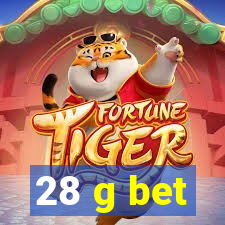 28 g bet